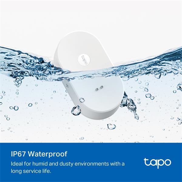 Smart Water Leak Sensor SPEC: 868 MHz, 2 x AAA Battery FEATURE: Tapo Hub Required, Dripping and Leaking Detection, 90dB